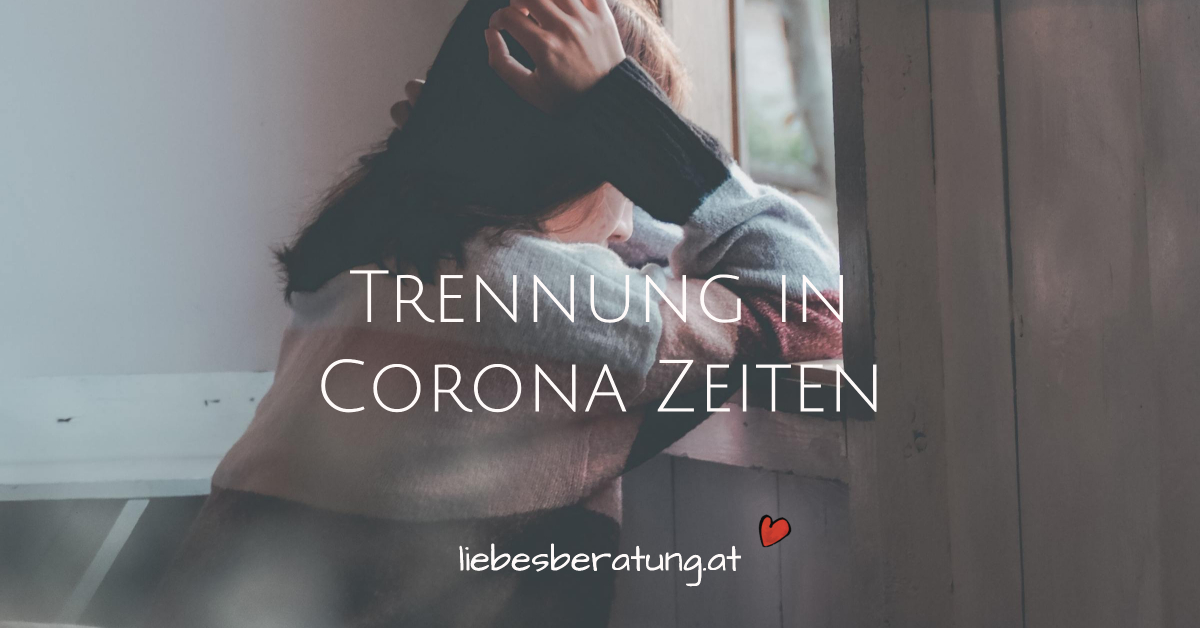 Trennung in Corona Zeiten